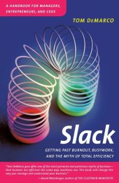 book Slack : Getting past burnout, busywork, and the myth of total efficiency