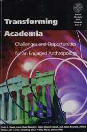 book Transforming Academia: Challenges and Opportunities for an Engaged Anthropology