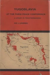 book Yugoslavia at the Paris Peace Conference: a study in frontiermaking