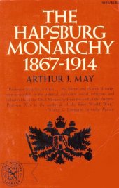 book The Hapsburg Monarchy, 1867-1914