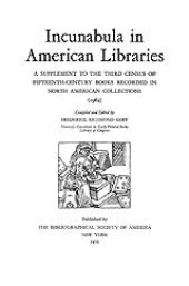 book Incunabula in American libraries: a supplement to the third census of fifteenth-century books recorded in North American collections (1964)