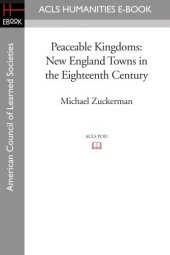 book Peaceable kingdoms: New England towns in the eighteenth century