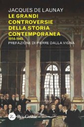 book Le grandi controversie della storia contemporanea 1914-1945