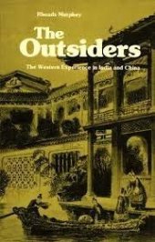 book The outsiders: the Western experience in India and China