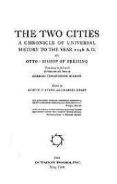 book The two cities: a chronicle of universal history to the year 1146 A.D.