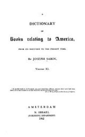 book Bibliotheca Americana: a dictionary of books relating to America, from its discovery to the present time, Vol. 11