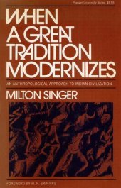 book When a great tradition modernizes: an anthropological approach to Indian civilization