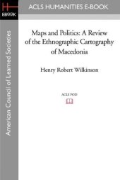 book Maps and politics: a review of the ethnographic cartography of Macedonia