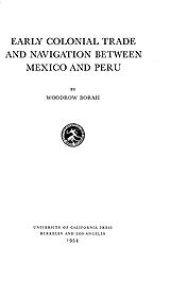 book Early colonial trade and navigation between Mexico and Peru