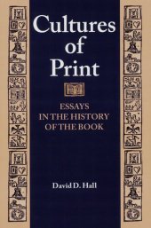 book Cultures of Print: Essays in the History of the Book