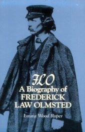 book FLO, a biography of Frederick Law Olmsted