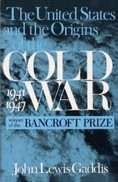 book The United States and the Origins of the Cold War, 1941-1947