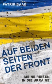 book Auf beiden Seiten der Front - Meine Reisen in die Ukraine