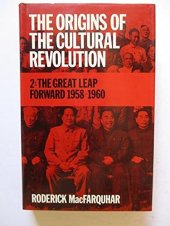 book The origins of the cultural revolution: the great leap forward, Vol. 2