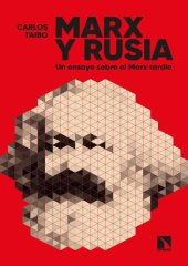 book Marx y Rusia. Un ensayo sobre el Marx tardío