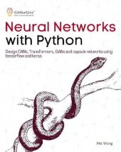 book Neural Networks with Python: Design CNNs, Transformers, GANs and capsule networks using Tensorflow and Keras