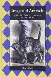 book Images of Animals: Anthropomorphism and Animal Mind