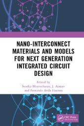 book Nano-Interconnect Materials and Models for Next Generation Integrated Circuit Design