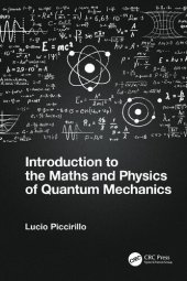 book Introduction to the Maths and Physics of Quantum Mechanics