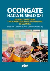 book Ocongate (Quispicanchi, Cuzco) hacia el siglo XXI : desafíos comunitarios y responsabilidad social universitaria en los andes