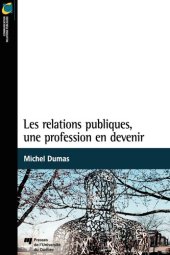 book Les relations publiques, une profession en devenir