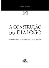 book A Construção do Diálogo. O Concílio Vaticano II e as Religiões