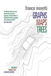 book Graphs, maps, trees: abstract models for a literary history