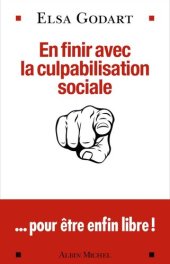 book En finir avec la culpabilisation sociale