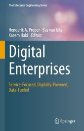 book Digital Enterprises : Service-Focused, Digitally-Powered, Data-Fueled