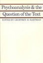 book Psychoanalysis and the question of the text