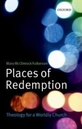 book Places of redemption: theology for a worldly church