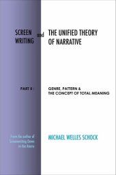 book Screenwriting and The Unified Theory of Narrative