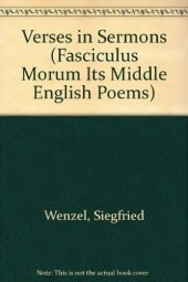 book Verses in sermons: Fasciculus morum and its Middle English poems / Siegfried Wenzel.