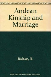 book Andean kinship and marriage