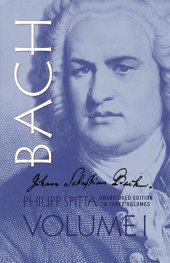 book Johann Sebastian Bach: his work and influence on the music of Germany, 1685-1750, Vol. 1