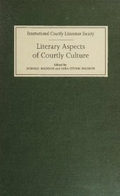 book Literary aspects of courtly culture: selected papers from the Seventh Triennial Congress of the International Courtly Literature Society, University of Massachusetts, Amherst, USA, 27 July-1 August 1992