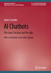 book AI Chatbots: The Good, The Bad, and The Ugly (Synthesis Lectures on Engineering, Science, and Technology)