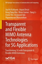 book Transparent and Flexible MIMO Antenna Technologies for 5G Applications : Transforming 5G with Transparent & Flexible MIMO Antennas