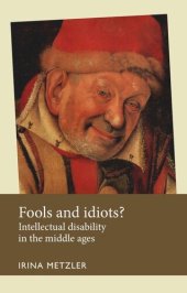 book Fools and idiots?: Intellectual disability in the Middle Ages