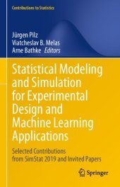 book Statistical Modeling and Simulation for Experimental Design and Machine Learning Applications : Selected Contributions from SimStat 2019 and Invited Papers