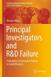 book Principal Investigators and R&D Failure : Probability of Innovation Failure in Small Business