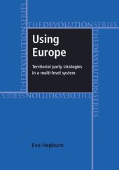 book Using Europe: territorial party strategies in a multi-level system