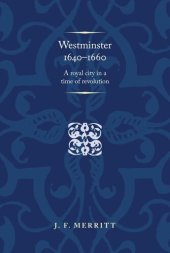 book Westminster 1640–60: A royal city in a time of revolution