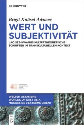 book Wert und Subjektivität: Lao Sze-kwangs kulturtheoretische Schriften im transkulturellen Kontext