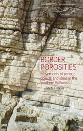 book Border porosities: Movements of people, objects, and ideas in the southern Balkans