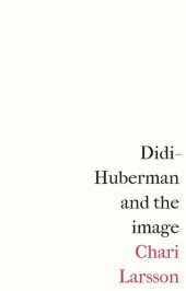 book Didi-Huberman and the image