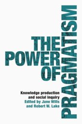 book The power of pragmatism: Knowledge production and social inquiry