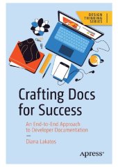 book Crafting Docs for Success : An End-to-End Approach to Developer Documentation