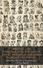 book Writing and constructing the self in Great Britain in the long eighteenth century