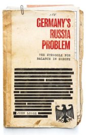 book Germany's Russia problem: The struggle for balance in Europe